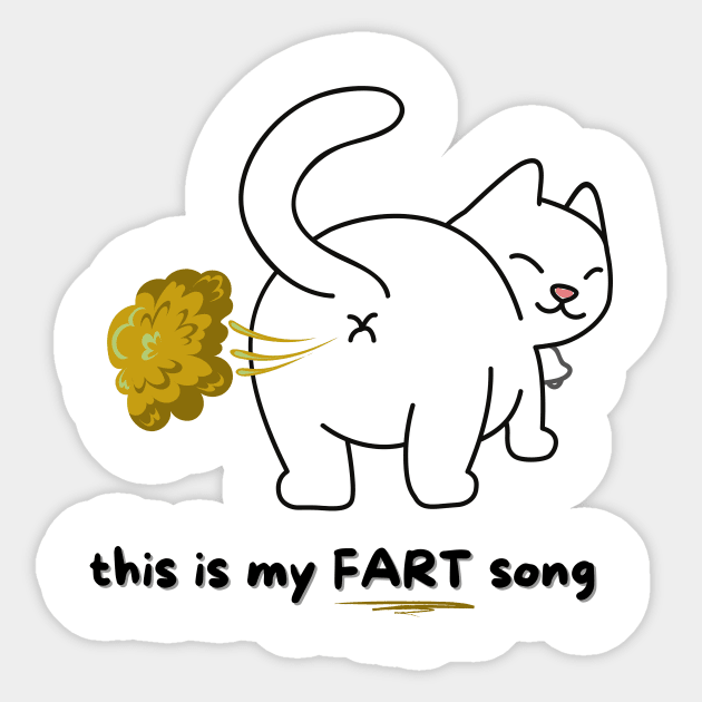 CAT this is my FART song Sticker by FartMerch